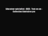 [PDF Download] Educateur spécialisé - DEES - Tout-en-un - Collection itinéraires pro [PDF]