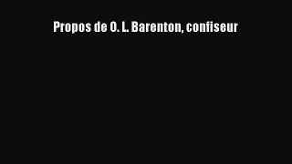 [PDF Download] Propos de O. L. Barenton confiseur [Read] Online