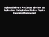 [PDF Download] Implantable Neural Prostheses 1: Devices and Applications (Biological and Medical