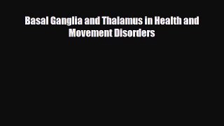 [PDF Download] Basal Ganglia and Thalamus in Health and Movement Disorders [Download] Full