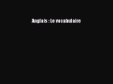 [PDF Download] Anglais : Le vocabulaire [Read] Full Ebook