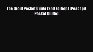 [PDF Download] The Droid Pocket Guide (2nd Edition) (Peachpit Pocket Guide) [PDF] Full Ebook