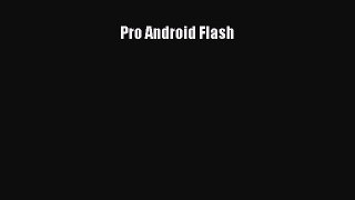 [PDF Download] Pro Android Flash [Read] Online