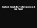 [PDF Download] Rich Habits Rich Life: The Four Cornerstones of All Great Pursuits [Download]