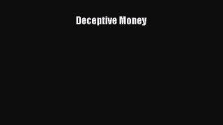 [PDF Download] Deceptive Money [Download] Online