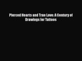 [PDF Download] Pierced Hearts and True Love: A Century of Drawings for Tattoos [PDF] Full Ebook