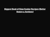 Download Biggest Book of Slow Cooker Recipes (Better Homes & Gardens) Ebook Online