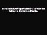 [PDF Download] International Development Studies: Theories and Methods in Research and Practice