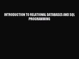 [PDF Download] INTRODUCTION TO RELATIONAL DATABASES AND SQL PROGRAMMING [PDF] Full Ebook