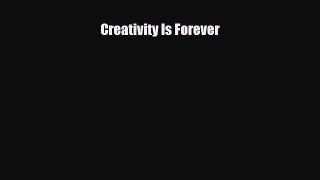 [PDF Download] Creativity Is Forever [Download] Online