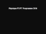 [PDF Download] Physique PT/PT* Programme 2014 [Download] Online