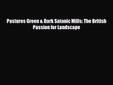 [PDF Download] Pastures Green & Dark Satanic Mills: The British Passion for Landscape [Read]