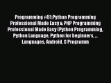 [PDF Download] Programming #51:Python Programming Professional Made Easy & PHP Programming