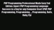 [PDF Download] PHP Programming Professional Made Easy 2nd Edition: Expert PHP Programming Language