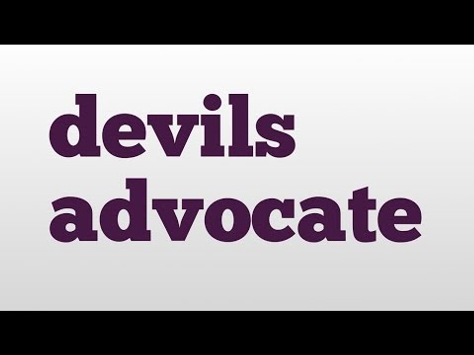 devils advocate meaning and pronunciation