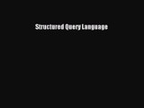 [PDF Download] Structured Query Language [PDF] Full Ebook