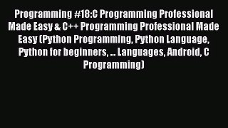[PDF Download] Programming #18:C Programming Professional Made Easy & C++ Programming Professional