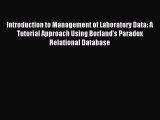 [PDF Download] Introduction to Management of Laboratory Data: A Tutorial Approach Using Borland's