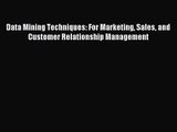 [PDF Download] Data Mining Techniques: For Marketing Sales and Customer Relationship Management