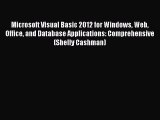 [PDF Download] Microsoft Visual Basic 2012 for Windows Web Office and Database Applications: