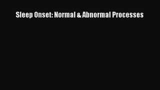 [PDF Download] Sleep Onset: Normal & Abnormal Processes [Download] Full Ebook