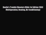 Read Doolin's Trouble Shooters Bible 1st Edition 1963 (Refrigeration Heating Air Conditioning)