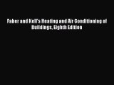 Read Faber and Kell's Heating and Air Conditioning of Buildings Eighth Edition Ebook Free