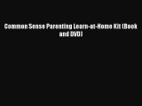 Read Common Sense Parenting Learn-at-Home Kit (Book and DVD) Ebook Online