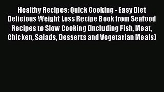 [PDF Download] Healthy Recipes: Quick Cooking - Easy Diet Delicious Weight Loss Recipe Book