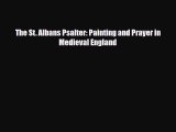 [PDF Download] The St. Albans Psalter: Painting and Prayer in Medieval England [PDF] Full Ebook