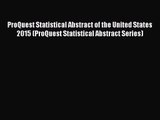 [PDF Download] ProQuest Statistical Abstract of the United States 2015 (ProQuest Statistical