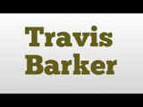 Travis Barker meaning and pronunciation