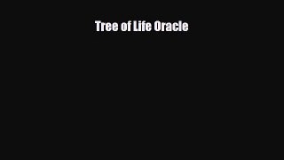 [PDF Download] Tree of Life Oracle [Read] Online