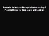[PDF Download] Anorexia Bulimia and Compulsive Overeating: A Practical Guide for Counselors