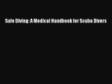 PDF Download Safe Diving: A Medical Handbook for Scuba Divers Download Full Ebook