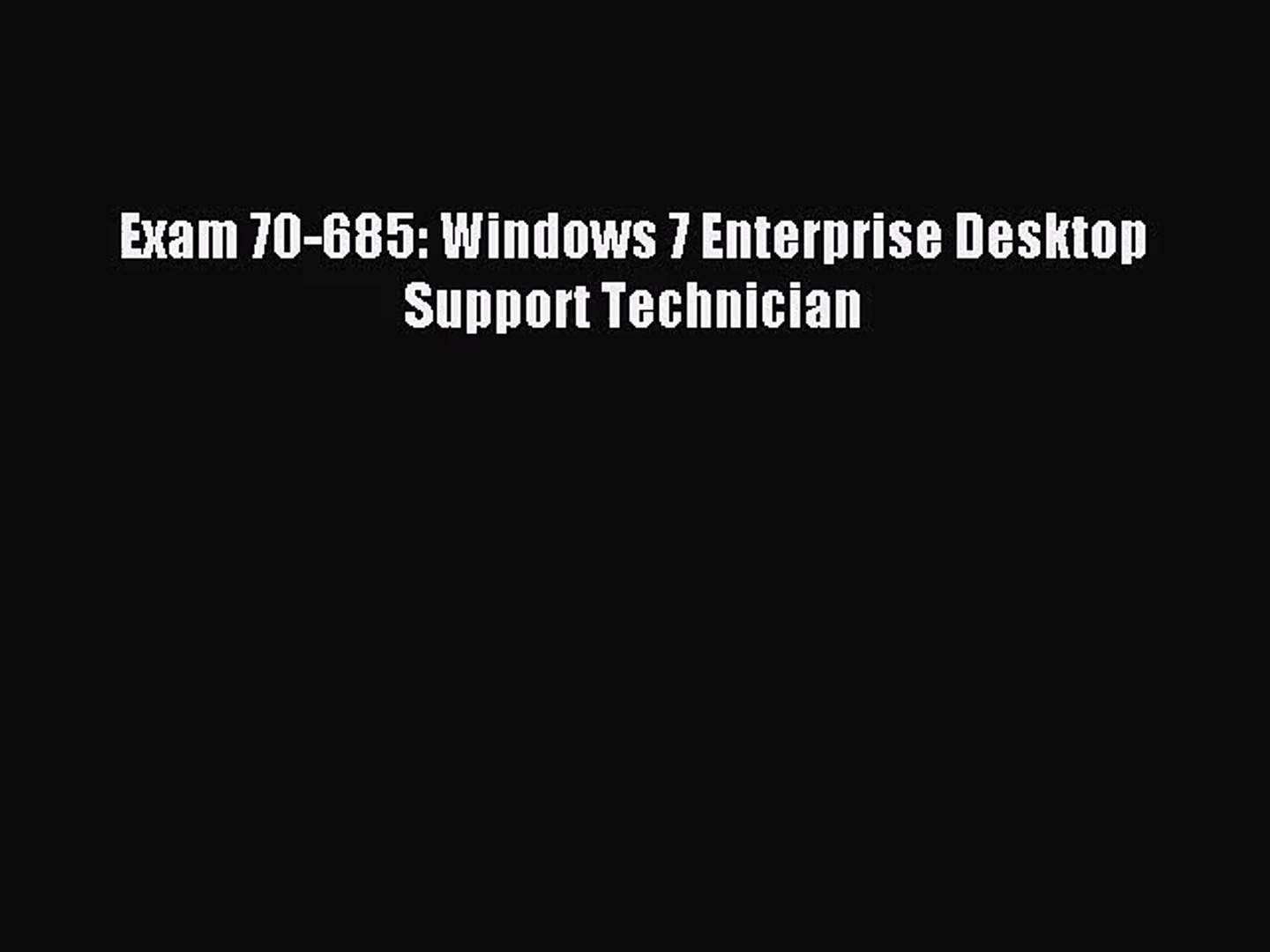 ⁣[PDF Download] Exam 70-685: Windows 7 Enterprise Desktop Support Technician [Read] Full Ebook