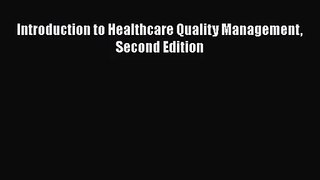 [PDF Download] Introduction to Healthcare Quality Management Second Edition [Download] Online