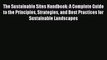 [PDF Download] The Sustainable Sites Handbook: A Complete Guide to the Principles Strategies