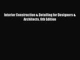 [PDF Download] Interior Construction & Detailing for Designers & Architects 6th Edition [PDF]