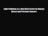 [PDF Download] Light Pollution as a New Risk Factor for Human Breast and Prostate Cancers [PDF]