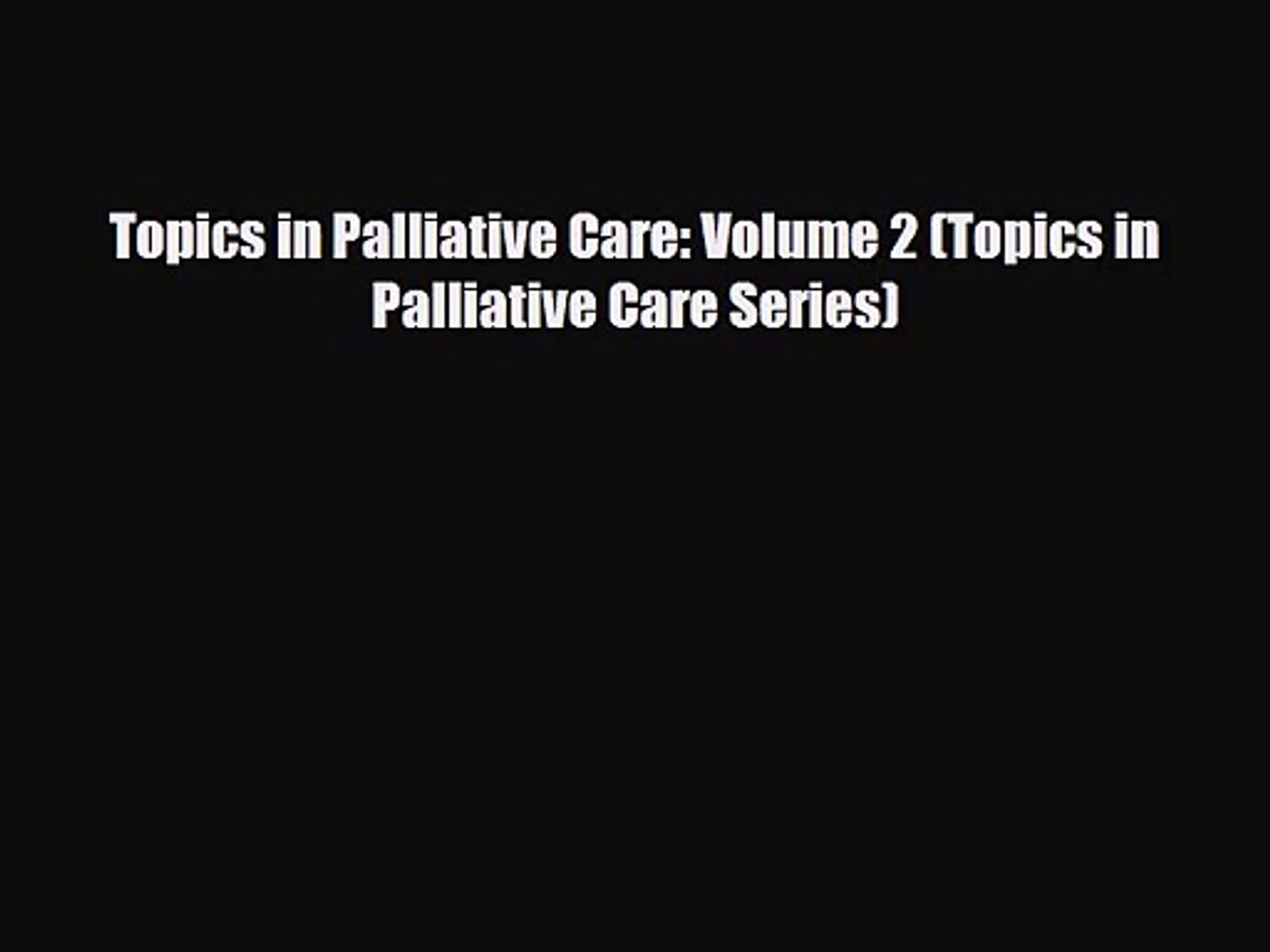 ⁣[PDF Download] Topics in Palliative Care: Volume 2 (Topics in Palliative Care Series) [Download]