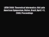 [PDF Download] LATIN 2008: Theoretical Informatics: 8th Latin American Symposium Búzios Brazil