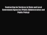 [PDF Download] Contracting for Services in State and Local Government Agencies (Public Administration