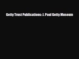 [PDF Download] Getty Trust Publications: J. Paul Getty Museum [PDF] Online