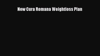 [PDF Download] New Cura Romana Weightloss Plan [Download] Full Ebook