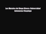 [PDF Download] Los Murales de Diego Rivera: Universidad Autonoma Chapingo [PDF] Full Ebook