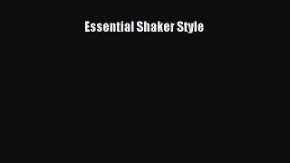 [PDF Download] Essential Shaker Style [Read] Full Ebook