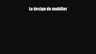 [PDF Download] Le design de mobilier [Download] Online