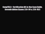[PDF Download] CompTIA A  Certification All-in-One Exam Guide Seventh Edition (Exams 220-701