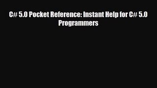 [PDF Download] C# 5.0 Pocket Reference: Instant Help for C# 5.0 Programmers [PDF] Online